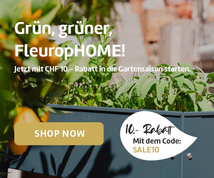 Grün, grüner, FleuropHOME! Jetzt mit CHF 10.- Rabatt in die Gartensaison starten.